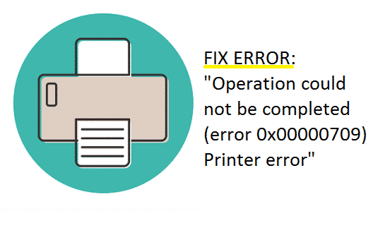رفع خطای Operation could not be completed error 0x00000709 در پرینتر